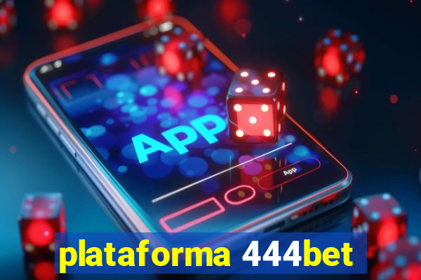 plataforma 444bet